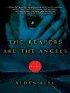 Cover image for The Reapers Are the Angels